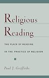 Religious Reading: The Place of Reading in the Practice of Religion
