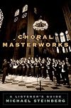 Choral Masterworks: A Listener's Guide