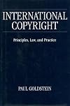 International Copyright: Principles, Law, and Practice