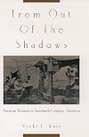 From Out of the Shadows: Mexican Women in Twentieth-Century America