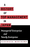A History of Top Management in Japan: Managerial Enterprises and Family Enterprises
