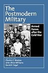 The Postmodern Military: Armed Forces after the Cold War