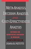 Meta-Analysis, Decision Analysis, and Cost-Effectiveness Analysis: Methods for Quantitative Synthesis in Medicine. 2nd edition
