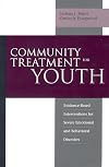 Community Treatment for Youth: Evidence-Based Interventions for Severe Emotional and Behavioral Disorders