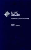 El Niño, 1997-1998 : the climate event of the century