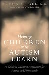 Helping Children with Autism Learn: Treatment Approaches for Parents and Professionals