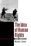 The Idea of Human Rights: Four Inquiries