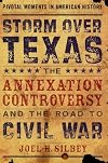 Storm over Texas : The Annexation Controversy and the Road to Civil War