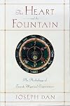 The Heart and the Fountain: An Anthology of Jewish Mystical Experiences
