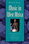 Music in West Africa: Experiencing Music, Expressing Culture