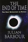The End of Time : The Next Revolution in Physics