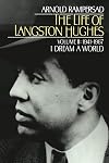 The Life of Langston Hughes: Volume 2, 1941–1967, I Dream a World.