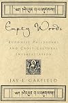 Empty Words: Buddhist Philosophy and Cross-Cultural Interpretation