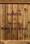 Narrative of the Life of Henry Box Brown