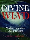 Divine Wind: The History and Science of Hurricanes