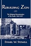 Rebuilding Zion: The Religious Reconstruction of the South, 1863-1877