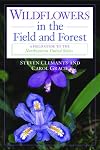 Wildflowers in the Field and Forest: A Field Guide to the Northeastern United States