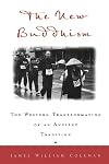 The New Buddhism: The Western Transformation of an Ancient Tradition