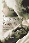 The Burden of Sympathy: How Families Cope With Mental Illness