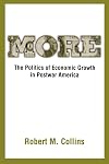 More: The Politics of Economic Growth in Postwar America