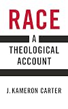 Race: A Theological Account