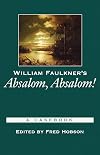 William Faulkner's Absalom, Absalom!: A Casebook