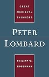 Peter Lombard (Great Medieval Thinkers)