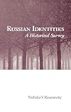Russian Identities: A Historical Survey