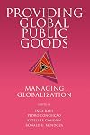 Providing Global Public Goods: Managing Globalization