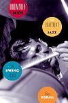 Drummin' Men: The Heartbeat of Jazz The Swing Years