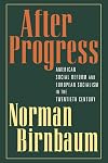 After Progress: American Social Reform and European Socialism in the Twentieth Century