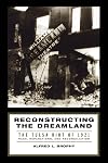 Reconstructing the Dreamland: The Tulsa Riot of 1921: Race, Reparations, and Reconciliation