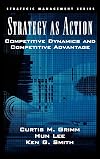 Strategy As Action: Competitive Dynamics and Competitive Advantage