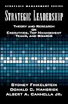 Strategic Leadership: Theory and Research on Executives, Top Management Teams, and Boards
