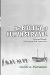 The Biology of Human Survival: Life and Death in Extreme Environments