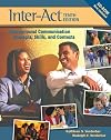 Inter-Act: Interpersonal Communication Concepts, Skills, and Contexts