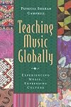 Teaching Music Globally & Thinking Musically: Experiencing Music, Expressing Culture
