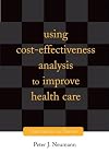 Using Cost-Effectiveness Analysis to Improve Health Care: Opportunities and Barriers