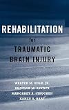 Rehabilitation for Traumatic Brain Injury