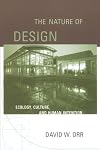 The Nature of Design: Ecology, Culture, and Human Intention