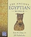 The Ancient Egyptian World (The World in Ancient Times)