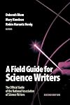 A Field Guide for Science Writers: The Official Guide of the National Association of Science Writers