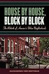 House by House, Block by Block: The Rebirth of America's Urban Neighborhoods