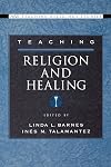 Teaching religion and healing