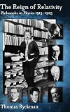 The Reign of Relativity: Philosophy in Physics, 1915-1925