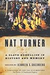 Nat Turner: A Slave Rebellion in History and Memory