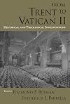 From Trent to Vatican II: Historical and Theological Investigations