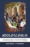 Adolescence: Growing Up in America Today