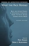 What the Face Reveals: Basic and Applied Studies of Spontaneous Expression Using the Facial Action Coding System (FACS)