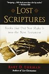 Lost Scriptures: Books that Did Not Make It into the New Testament